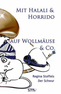 Mit Halali und Horrido auf Wollmäuse & Co!, Der Schwur - Stoffels, Regina