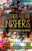 Letters to the Finishers (who struggle to finish) (eBook, ePUB)
