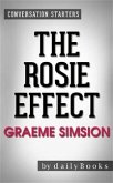 The Rosie Effect: A Novel by Graeme Simsion   Conversation Starters (eBook, ePUB)