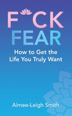 F*Ck Fear (eBook, ePUB) - Smith, Aimee-Leigh