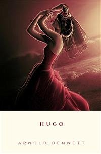 Hugo (eBook, ePUB) - Bennett, Arnold