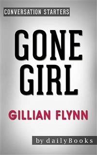 Gone Girl: by Gillian Flynn   Conversation Starters (eBook, ePUB) - dailyBooks