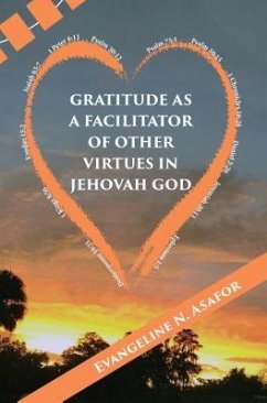 Cover Gratitude as a Facilitator of Other Vitrtues in Jehovah God (eBook, ePUB)