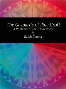 The Gaspards of Pine Croft (eBook, ePUB) - Connor, Ralph