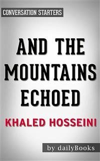 And the Mountains Echoed: by Khaled Hosseini   Conversation Starters (eBook, ePUB) - dailyBooks