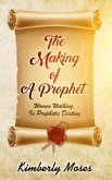The Making Of A Prophet (eBook, ePUB)