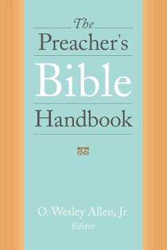 The Preacher's Bible Handbook - Allen, O. Wesley