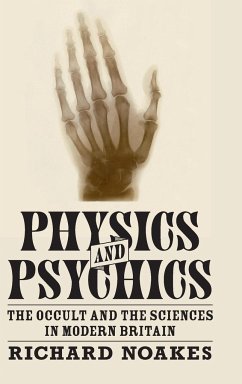 Physics and Psychics - Noakes, Richard