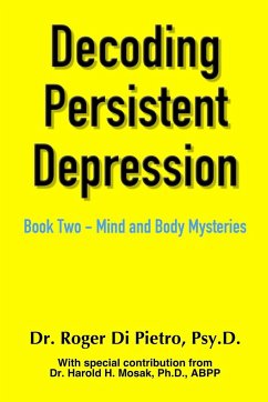 Decoding Persistent Depression - Di Pietro, Roger