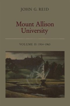 Mount Allison University, Volume II - Reid, John G