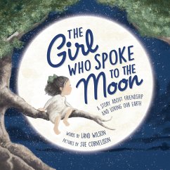 The Girl Who Spoke to the Moon - Wilson, Land