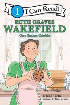 Ruth Graves Wakefield: One Smart Cookie - Howden, Sarah