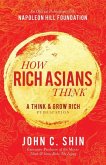 How Rich Asians Think: A Think and Grow Rich Publication