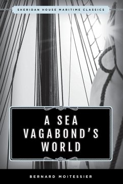 A Sea Vagabond's World - Moitessier, Bernard
