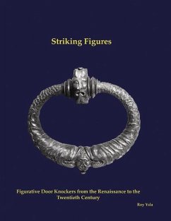 Striking Figures: Figurative Door Knockers from the Renaissance to the Twentieth Century - Ysla, Roy