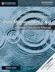 Cambridge International as & a Level Mathematics Pure Mathematics 2 & 3 Worked Solutions Manual with Digital Access - Hamshaw, Nick