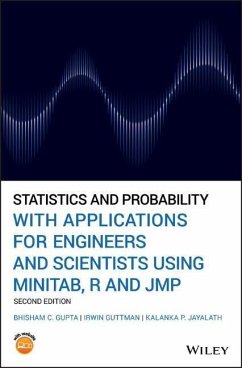 Statistics and Probability with Applications for Engineers and Scientists Using Minitab, R and Jmp - Gupta, Bhisham C.;Guttman, Irwin;Jayalath, Kalanka P.