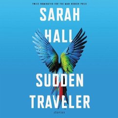 Sudden Traveler: Stories - Hall, Sarah