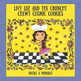 Livy Luz and the Crunchy Chewy Cosmic Cookies