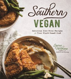 Southern Vegan: Delicious Down-Home Recipes for Your Plant-Based Diet - Hartmann, Lauren