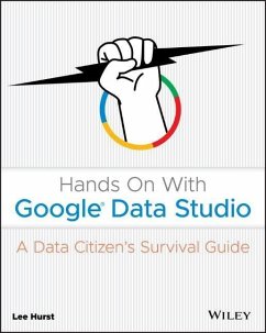 Hands On With Google Data Studio - Hurst, Lee