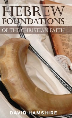 Hebrew Foundations of the Christian Faith