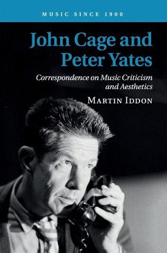 John Cage and Peter Yates - Iddon, Martin