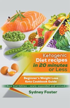 Ketogenic Diet Recipes in 20 Minutes or Less - Foster, Sydney