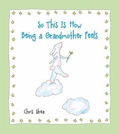 So This Is How Being a Grandmother Feels - Shea, Chris