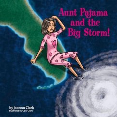 Aunt Pajama and the Big Storm: Volume 3 - Clark, Joanna