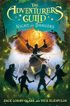 The Adventurers Guild: Night of Dangers - Clark, Zack Loran; Eliopulos, Nick