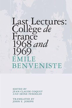 Last Lectures: College De France, 1968 and 1969 - Benveniste, Emile