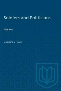 Soldiers and Politicians - Pope, Maurice A