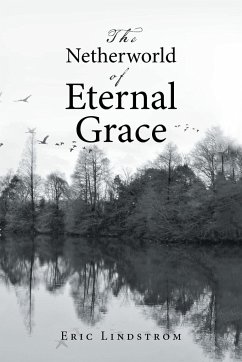 The Netherworld of Eternal Grace - Lindstrom, Eric