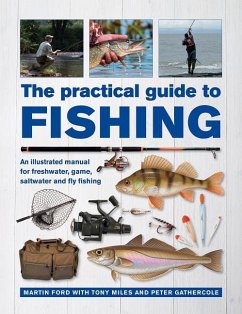 The Practical Guide to Fishing - Ford, Martin; Miles, Tony; Gathercole, Peter