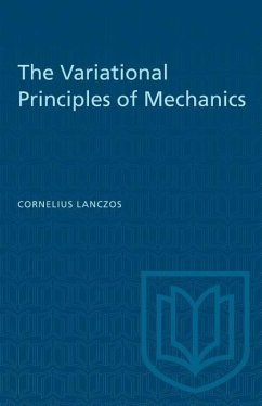 The Variational Principles of Mechanics - Lanczos, Cornelius