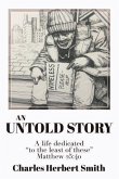 An Untold Story: A life dedicated &quote;to the least of these&quote; Matthew 25.40