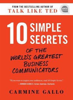 10 Simple Secrets of the World's Greatest Business Communicators - Gallo, Carmine