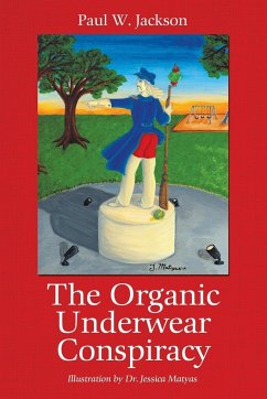 The Organic Underwear Conspiracy - Jackson, Paul W.