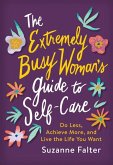 The Extremely Busy Woman's Guide to Self-Care