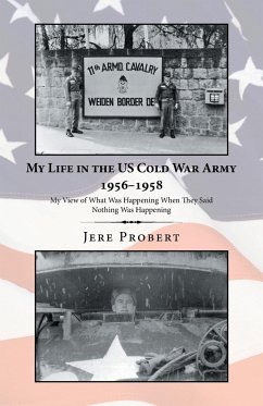 My Life in the Us Cold War Army 1956-1958 - Probert, Jere