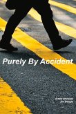 Purely by Accident: Volume 1