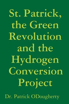St. Patrick, the Green Revolution and the Hydrogen Conversion Project - Odougherty, Patrick