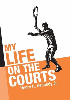 My Life on the Courts - Kennedy Jr., Henry H.