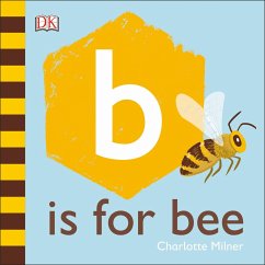 B Is for Bee - Milner, Charlotte
