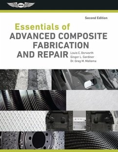 Essentials of Advanced Composite Fabrication & Repair - Dorworth, Louis C; Gardiner, Ginger L; Mellema