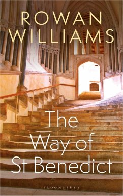 The Way of St Benedict - Williams, Rowan (Magdalene College, Cambridge, UK)