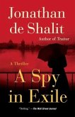 A Spy in Exile: A Thriller
