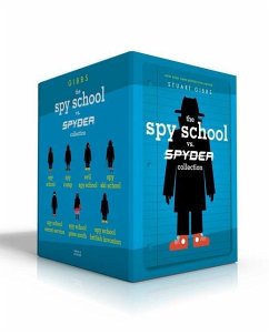 The Spy School vs. Spyder Collection (Boxed Set): Spy School; Spy Camp; Evil Spy School; Spy Ski School; Spy School Secret Service; Spy School Goes So - Gibbs, Stuart