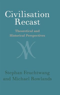 Civilisation Recast - Feuchtwang, Stephen; Rowlands, Michael